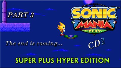 Sonic Mania Super Plus Hyper Edition Mod Gameplay Comentado Modo