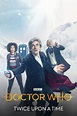 Doctor Who: Twice Upon a Time (2017) | FilmFed