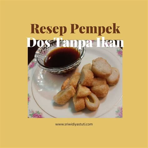 Kali ini aku ingin membagikan cara mudah membuat pempek dos resep ala ibunda farah quinn dan anti gagal :bahan :125 gr terigu25 gr tepung beras375 ml air. Resep Pempek Tanpa Ikan Farah Quinn - Sri Widiyastuti | Lifestyle and Parenting Momblogger