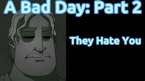 Mr Incredible Becoming Sad A Bad Day Part 2 Sorta Dead Meme Youtube