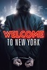 Welcome to New York (2014) | The Poster Database (TPDb)
