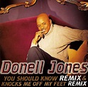 highest level of music: Donell Jones - You Should Know and Knocks Me ...