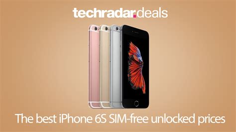 The Cheapest Iphone 6s Price For Unlocked Sim Free Plans In January