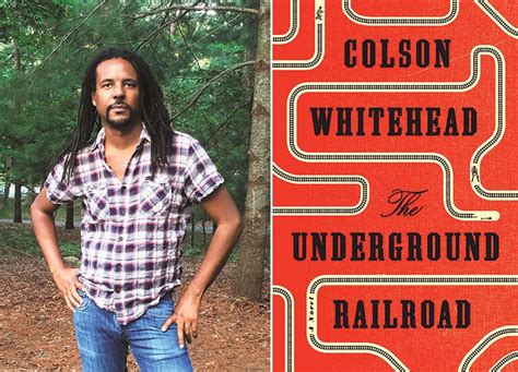 The Underground Railroad Literally Underground Colson Whitehead