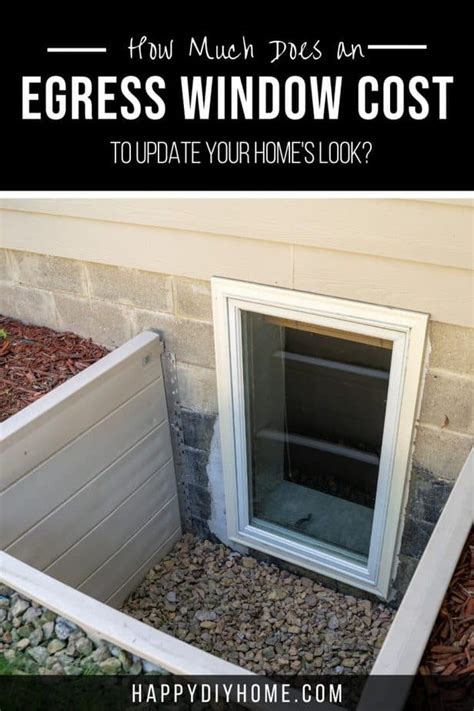 How Much Does An Egress Window Cost To Update Your Homes Look Happy
