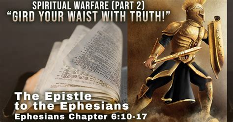 Ephesians 610 17 Spiritual Warfare Part 2 Gird Your Waist With Truth