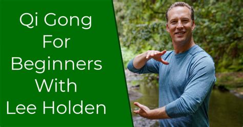 New Qi Gong For Beginners Class With Lee Holden Being Healthier Today