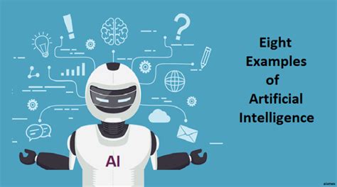 Examples Of Artificial Intelligence 8 Powerful Ais Aiiot Talk