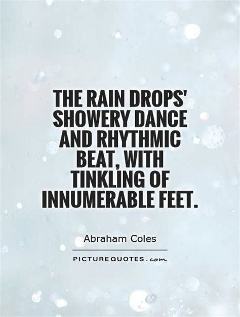 Spring rain and raindrops have something brilliantly refreshing. Raindrops Quotes And Sayings. QuotesGram