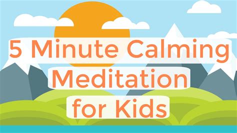 Guided Meditation For Kids A Calming 5 Minute Meditation