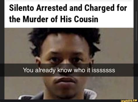Silento Arrested And Charged For The Murder Of His Cousin You Already Know Who It Isssssss