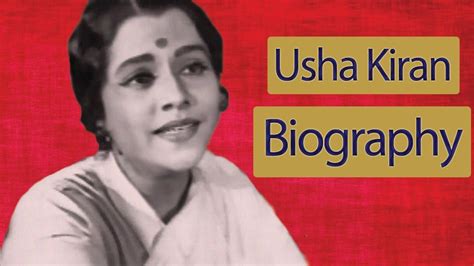 Usha Kiran Biography Youtube
