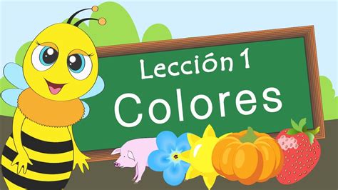 Aprendiendo Los Colores Lección 1 Video Educativo Para Niños
