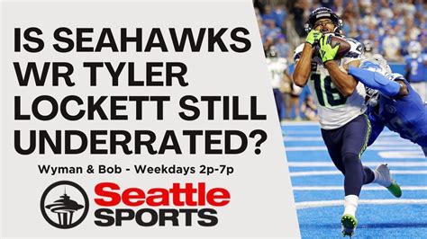 Video Is Seattle Seahawks Wr Tyler Lockett Still Underrated In The Nfl