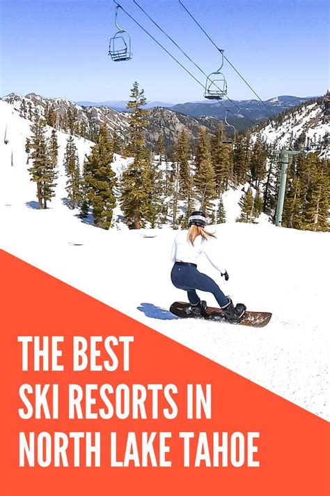 The BEST Ski Resorts In Lake Tahoe Best Ski Resorts North Lake Tahoe Ski Resort