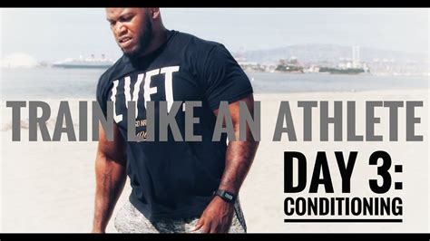 Train Like An Athlete Day 3 Conditioning Did I Go Too