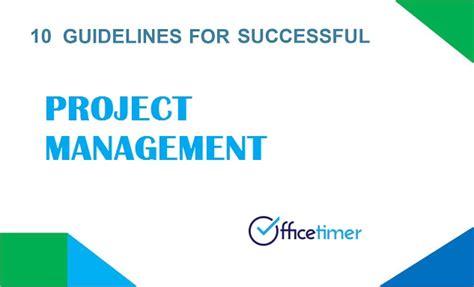 10 Guidelines For A Successful Project To Be Followed Officetimer