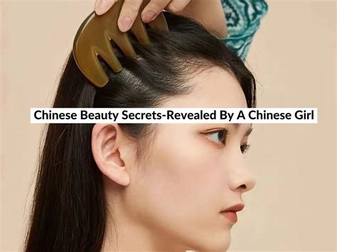 Chinese Beauty Secrets Revealed By A Chinese Girl 2023