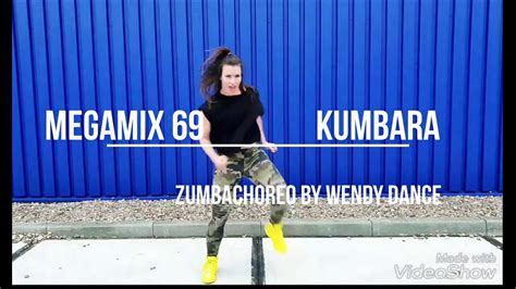 Zumba Megamix 69 Kumbara Zumba Choreo By Wendy Dance Youtube