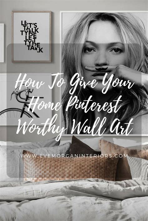 how to give your home pinterest worthy wall art eve morgan interiors wall art wall blogger