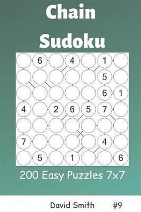 Chain Sudoku 200 Easy Puzzles 7x7 Vol9 David Smith 9781090383747
