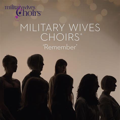 Military Wives Choir Remember Uk Music
