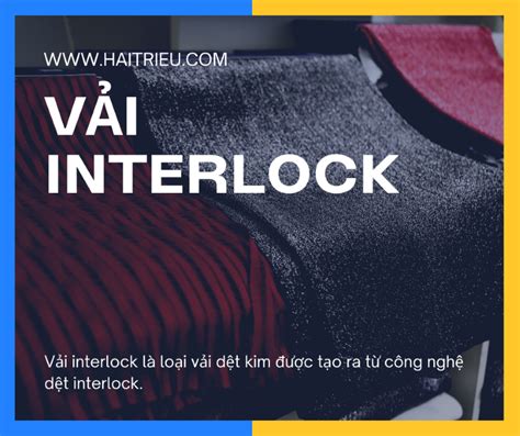 Vải Interlock Là Gì Ưu Nhược Điểm And Ứng Dụng Của Kiểu Dệt Interlock