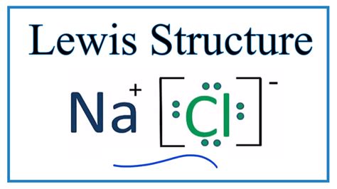 How To Draw The Lewis Dot Structure For Nacl Sodium Chloride Youtube