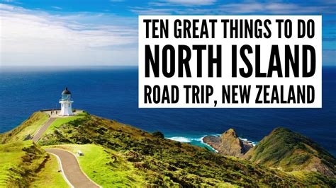 Ten Amazing Things To Do On A North Island Road Trip New Zealand