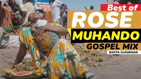 Rose Muhando Best Songs Mix By Docta Cloudman Youtube