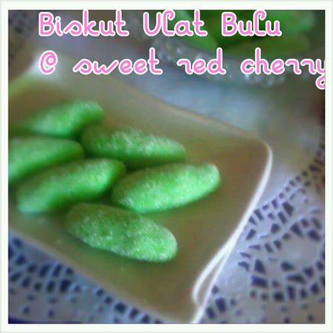 Paid review/rt are not available. Sweet red cherry: BISKUT ULAT BULU