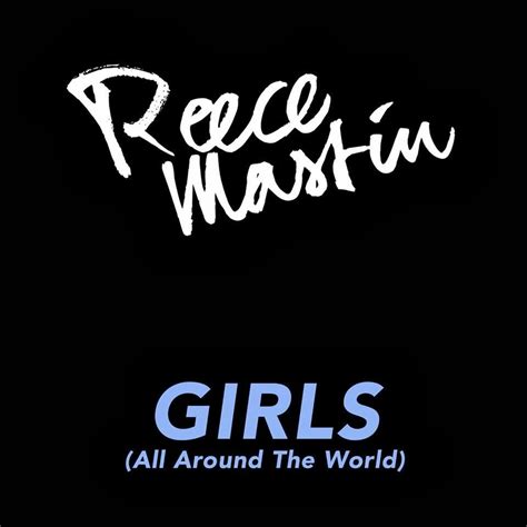 Girls All Around The World Single Reece Mastin Mp3 Buy Full