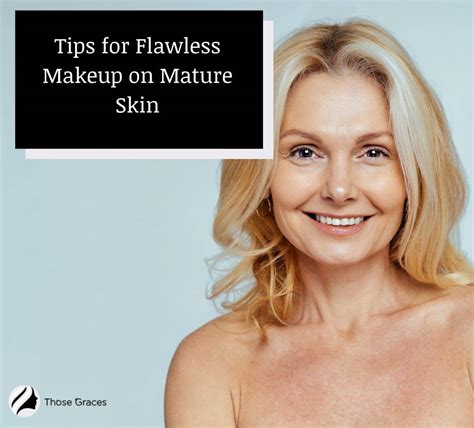 Makeup For Older Women Tips For A Flawless Youthful Look