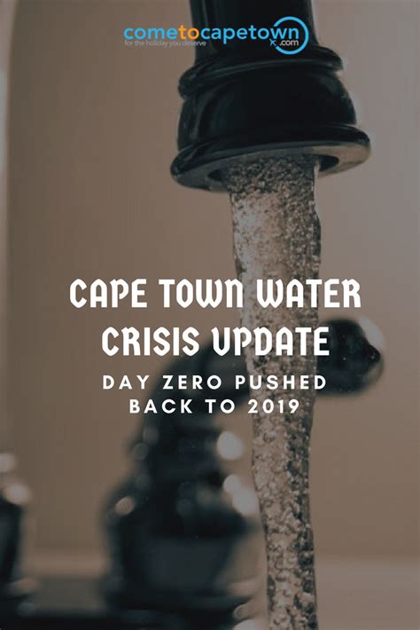 Cape Town Water Crisis Update Day Zero May Be Pushed Back To 2019