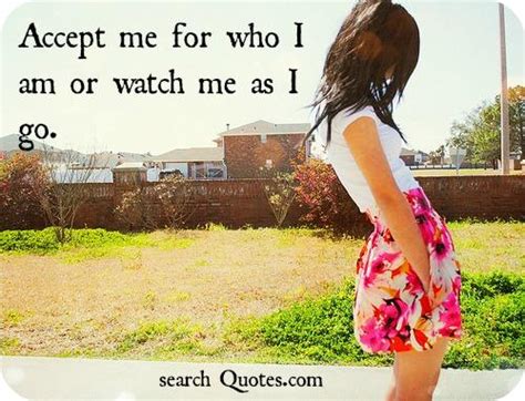 Accept Who I Am Quotes Quotesgram