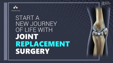 Start A New Journey Of Life With Joint Replacement Surgery Vgm Ortho