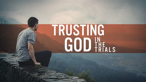 Trusting God In The Trials Youtube