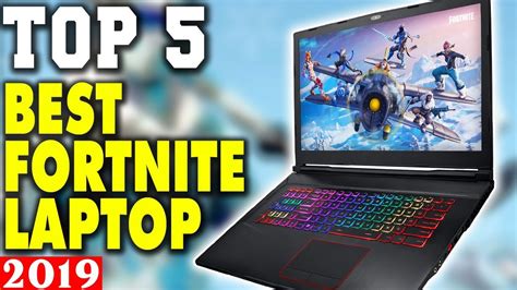 Top 5 Best Gaming Laptop For Fortnite In 2019 Youtube