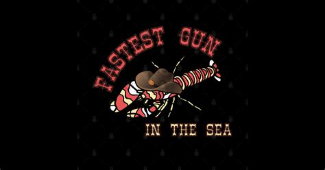 Pistol Shrimp Fastest Gun Western Style1 Shrimp Sticker TeePublic