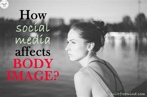 How Social Media Affects Body Image Guilt Free Mind