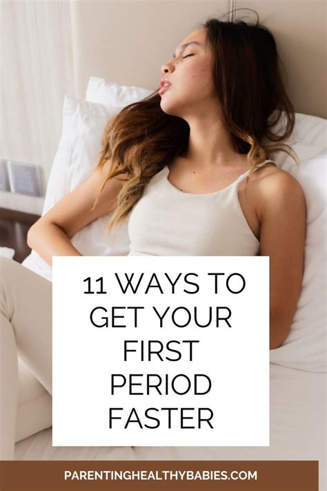 11 ways to get your first period faster first period teenage health period