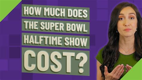 How Much Does The Super Bowl Halftime Show Cost Youtube