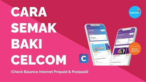 Cara Semak Baki Celcom Prepaid Postpaid Check Baki Internet Kredit