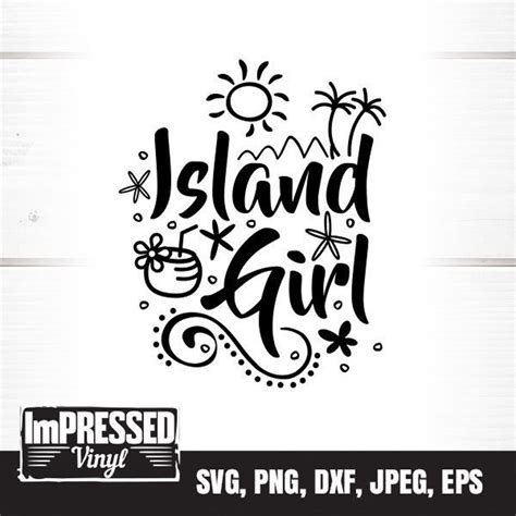 Island Girl Svg Instant Download Etsy