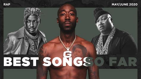 Best Rap Songs Of May 2020 Top Rap Songs Of May 2020 Hiphopdx