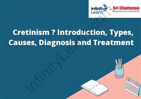 Cretinism Introduction Types Causes Diagnosis And Treatment