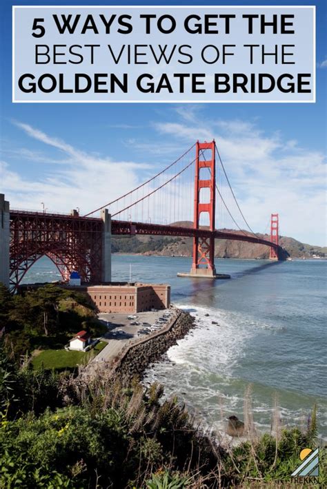 the golden gate bridge with text overlay that reads 5 ways to get the best views of the golden