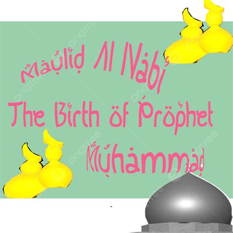Maulid Nabi Muhammad Hd Transparent Maulid Al Nabi The Birth Of