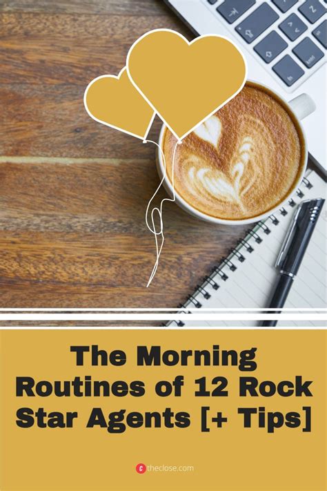 The Morning Routines Of 12 Rock Star Agents 8 Tips To Start Your Day