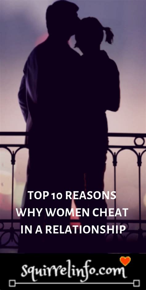 Top 10 Reasons Why Women Cheat In A Relationship Relationship Happy